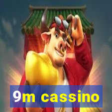 9m cassino